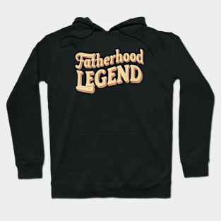 Fatherhood Legend | Father's Day | Dad Lover gifts Hoodie